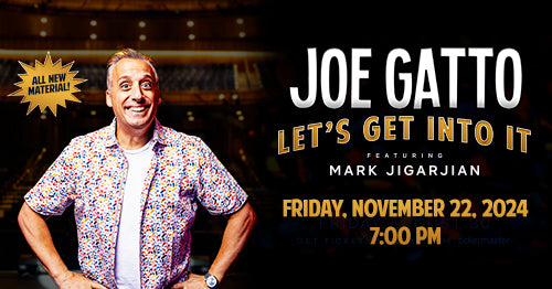 11/22/24 Joe Gatto 7:00pm