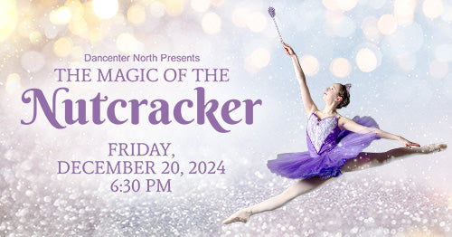 12/20/24 The Nutcracker 6:30 PM