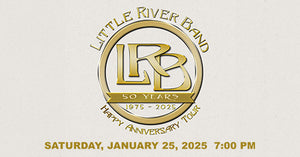 1/25/25 Little River Band 7:00 PM