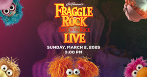 3/2/25 Fraggle Rock 3:00 PM