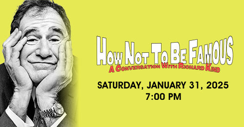 1/31/25 Richard Kind 7:00 PM