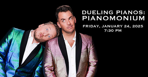 1/24/25 Dueling Pianos 7:30PM