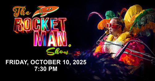 10/10/25 The Rocket Man Show 7:30 PM