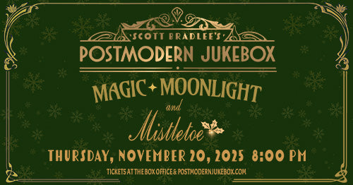 11/20/25 Scott Bradlee's Postmodern Jukebox 8:00 PM