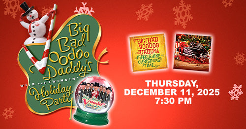 12/11/25 Big Bad Voodoo Daddy 7:30PM