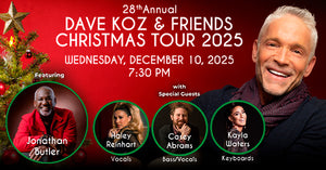 12/10/25 Dave Koz & Friends 7:30 PM