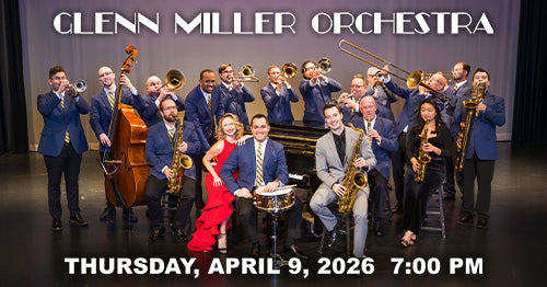 4/9/26 Glenn Miller Orchestra 7:00 pm
